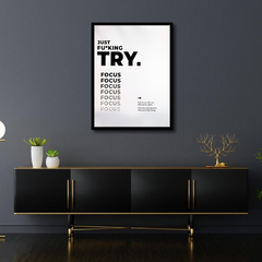 Just Fu*king Try Motivational Hard Work Wall Art