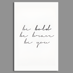 Hand Written Be Bold Be Brave Inspirational Wall Art