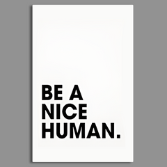 Be a Nice Human Typography Kindness Wall Art