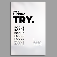 Just Fu*king Try Motivational Hard Work Wall Art