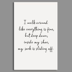 I Walk Around Like Everything Is Fine Wall Art