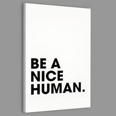 Be a Nice Human Typography Kindness Wall Art