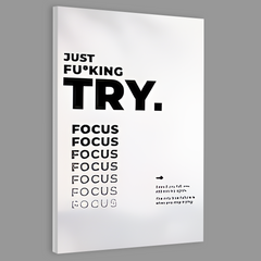 Just Fu*king Try Motivational Hard Work Wall Art