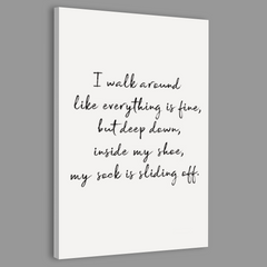 I Walk Around Like Everything Is Fine Wall Art