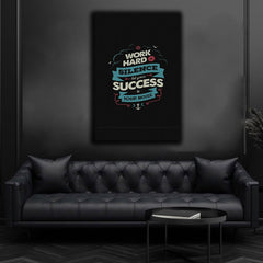 Work hard in silence and let your success be yours | Wall Art