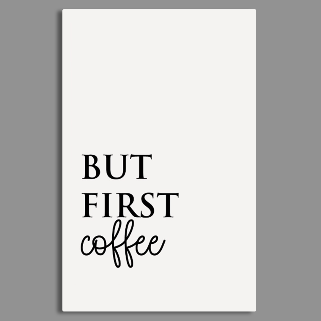 But First Coffee (coffee lovers) Canvas Frames Wall Art