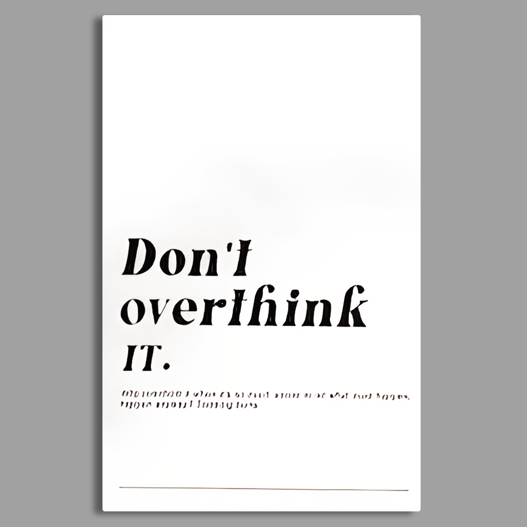 Don't Overthink It Motivational Quote Wall Art