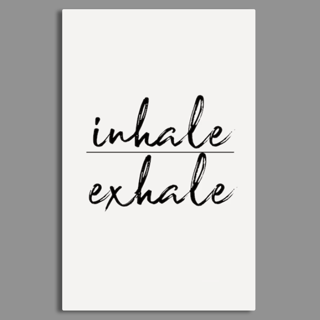 Inhale Exhale Positivity & Inspirational Wall Art