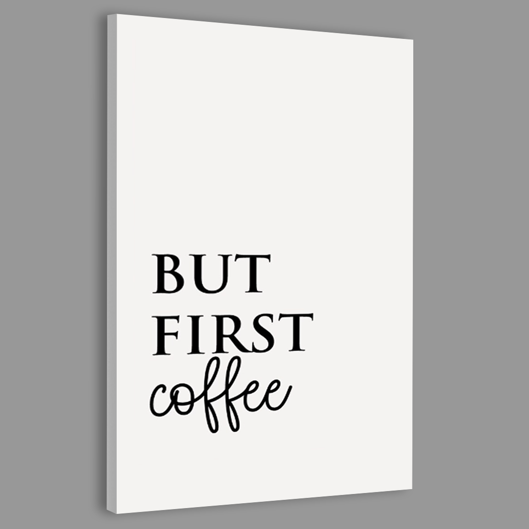 But First Coffee (coffee lovers) Canvas Frames Wall Art