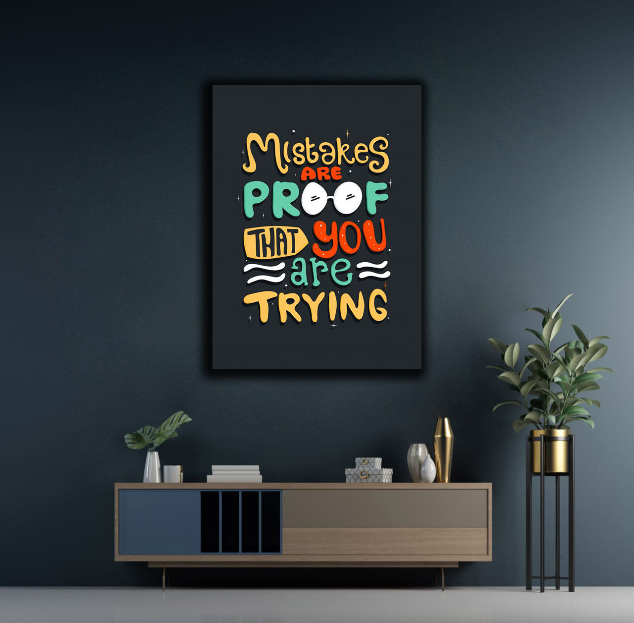 Mistakes Are Proof That You’re Trying