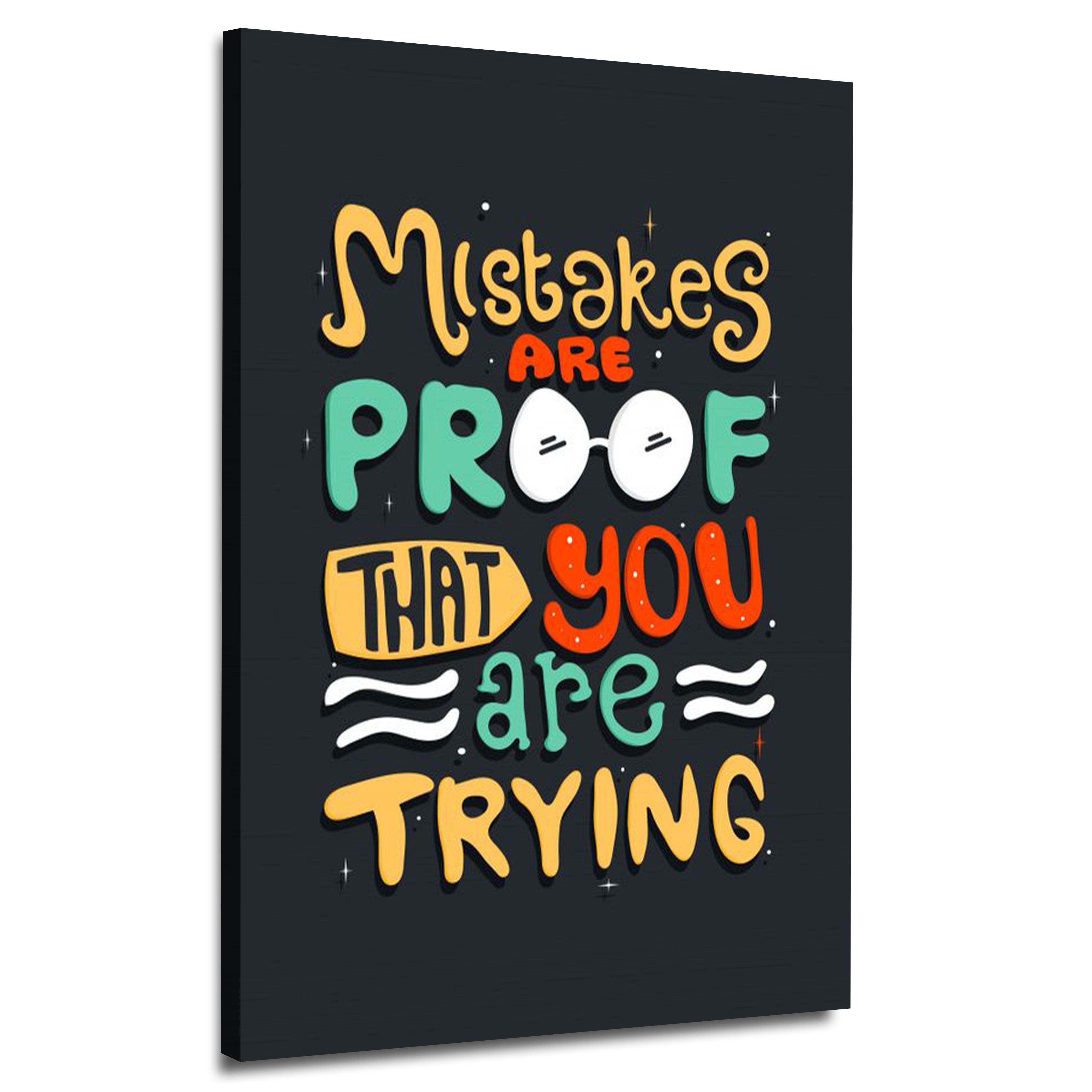 Mistakes Are Proof That You’re Trying | Wall Art