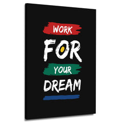 "Work For Your Dreams" Canvas  | Wall Art