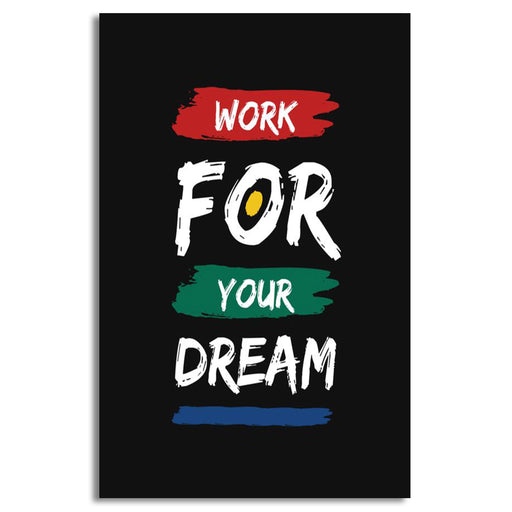 "Work For Your Dreams" Canvas  | Wall Art