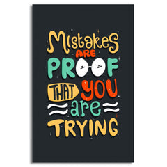 Mistakes Are Proof That You’re Trying | Wall Art