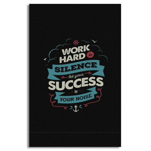 Work hard in silence and let your success be yours | Wall Art