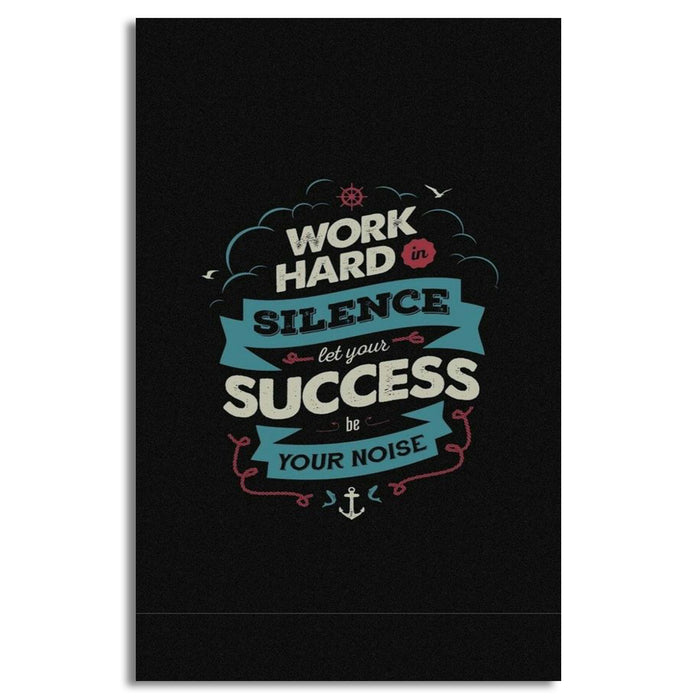 Work hard in silence and let your success be yours | Wall Art