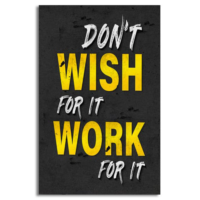 Don't Wish For It Work For It Cavas | Wall Art